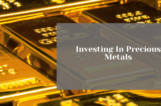 Investing in Precious Metals