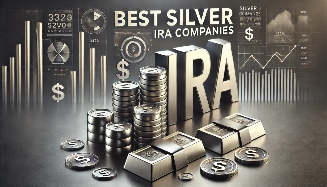 Best Silver IRA Companies