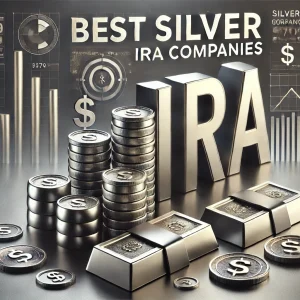 Best Silver IRA Companies